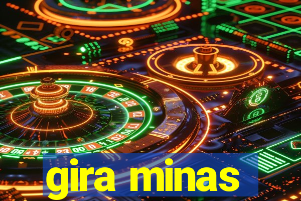 gira minas